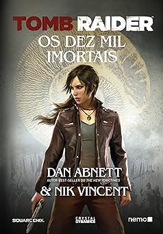 Tomb Raider Os Dez Mil Imortai Dan Abnett